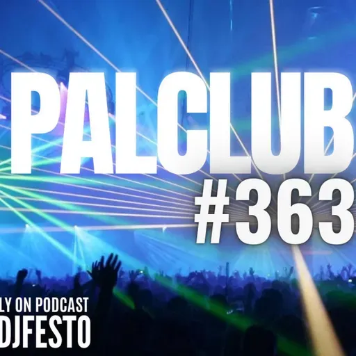PALCLUB #363  - DJFESTO