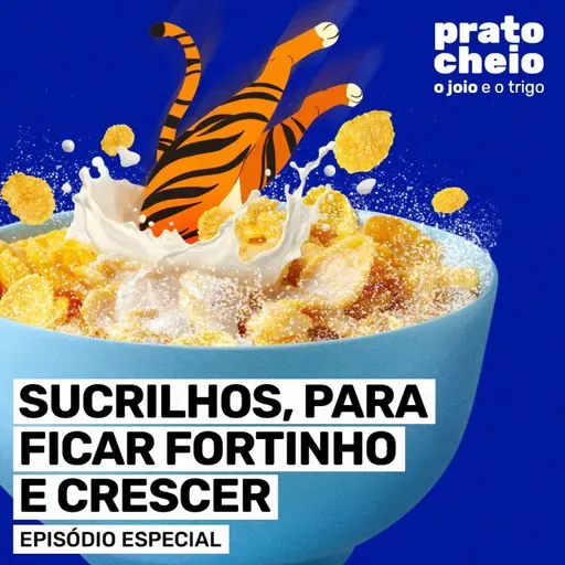 Sucrilhos, para ficar fortinho e crescer