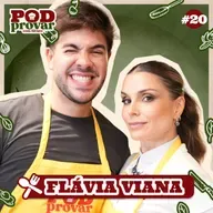 PodProvar com Alvaro - convida Flávia Viana