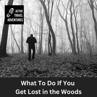 Hiking Guide:  What to Do if your Get Lost in the Woods