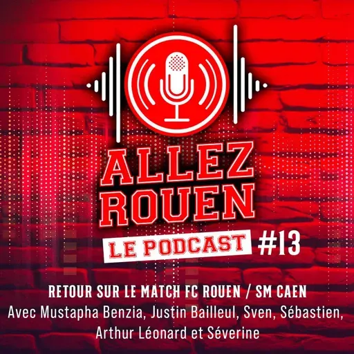 Saison 3 Episode #13 - FCR/SM Caen (1-1 , 27ème journée de National - Saison 2025/2026)