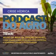 PODCAST DO AGRO: CRISE HÍDRICA - EP02
