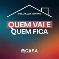 QUEM VAI E QUEM FICA - Pra. Juliana Martins - 22/06/2025