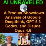 Google Deepthink vs. GPT-5.3 Codex vs. Claude Opus 4.6 (Special Report)