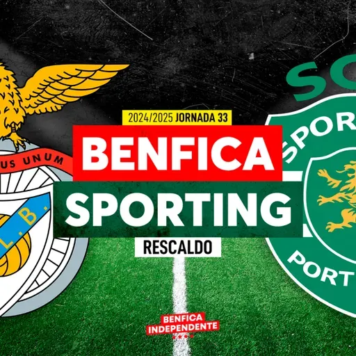 BENFICA x Sporting | RESCALDO J33 (1-1)