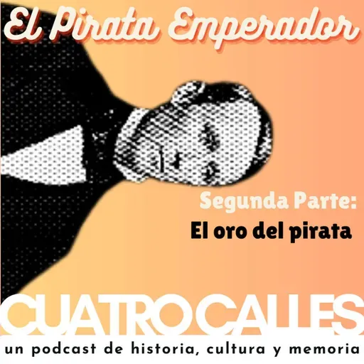 51| El Pirata Emperador. Segunda Parte: El oro del pirata