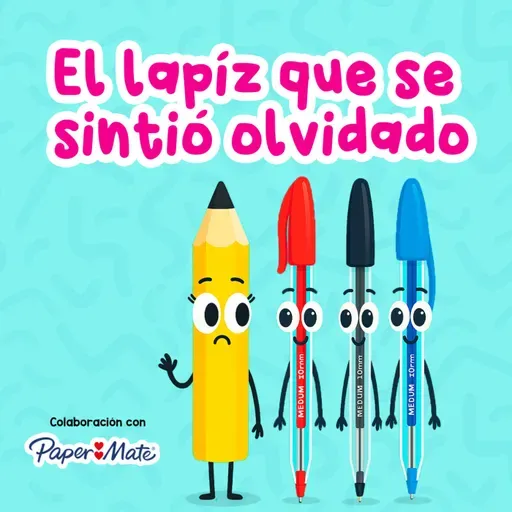 El lápiz que se sintió olvidado 236 | Cuentos Infantiles | Podcast para niños