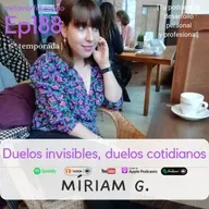 188. Duelos invisibles, duelos cotidianos