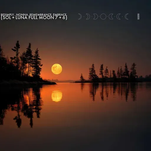 BeSimply...Nonna. Remembrance. Embrace. {Sol + Luna Full Moon 7 + 6}