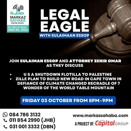 03 October 2025 - Legal Eagles - Br Sulaimaan Essop speaks to Attorney Zehir Omar