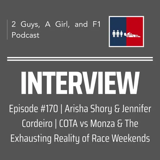 Interview | Arisha Shory & Jennifer Cordeiro | 170 | COTA vs Monza & The Exhausting Reality of Race Weekends