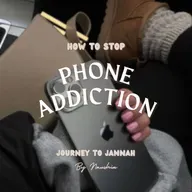 Ramadan: How to stop your phone addiction (Finding out why, changes to make, preventing it, and things to do instead)