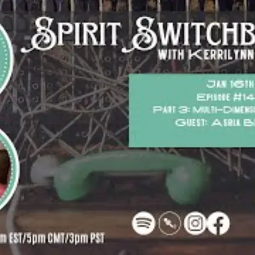 Spirit Switchboard-Multidimensional Guides & Cosmic DNA Frequencies- Asria Beckham