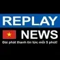 Replay News Vietnamese