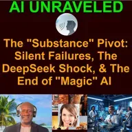 ⚖️ The "Substance" Pivot: Silent Failures, The DeepSeek Shock, & The End of "Magic" AI