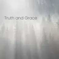 Truth and Grace
