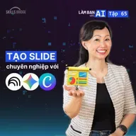 EP65: Quy Trình Tạo Slide “Dùng Được” Với NotebookLM, Gemini & Canva (+ Hướng Dẫn) | Làm Bạn Với AI