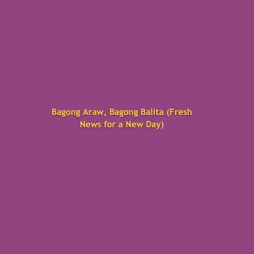 Bagong Araw, Bagong Balita (Fresh News for a New Day) 2025-12-15 18:30