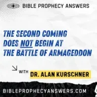 The Second Coming Does NOT Begin at the Battle of Armageddon