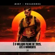#257 - PECADORES