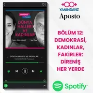 Yanındayız- Bölüm 12: Demokrasi, Kadınlar, Fakirler : Direniş Her Yerde | Selen Okay Akçalı, Soli Özel