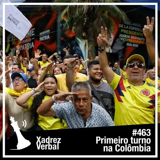 Xadrez Verbal #463 Primeiro Turno na Colômbia