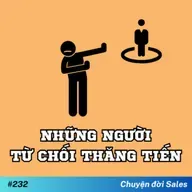 #232. Những người từ chối thăng tiến