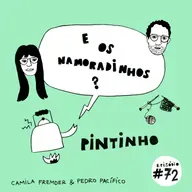 E os namoradinhos?#72 Pintinho