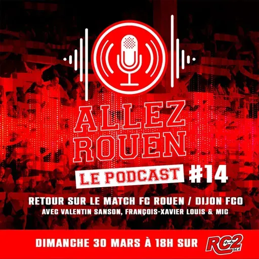 Saison 2 Episode #14 - FCR / Dijon (0-0 , 26ème journée de National - Saison 2024/2025)
