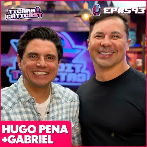EP 593 - HUGO PENA E GABRIEL + CO-HOST CARLINHOS MENDIGO