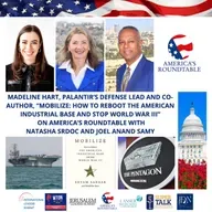 America's Roundtable with Madeline Hart | Palantir's Defense Lead and Co-Author: "Mobilize: How to Reboot the American Industrial Base and Stop World War III"