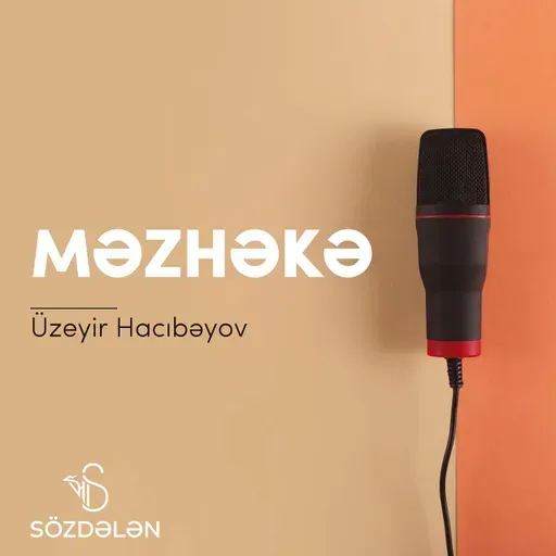 Məzhəkə | Üzeyir Hacıbəyov | Sözdələn