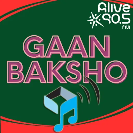 Gaan Baksho LIVE Podcast -30 -8- 2025