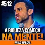 PABLO MARÇAL | DESBLOQUEIE O PODER DA SUA MENTE | INSIGHTCAST #512