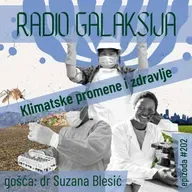 Radio Galaksija #202: Klimatske promene i zdravlje (dr Suzana Blesić) [25-11-2025]