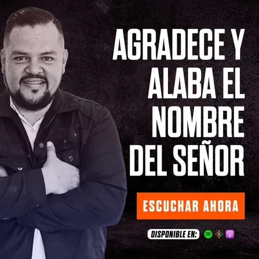 AGRADECE Y ALABA EL NOMBRE DEL SEÑOR / GANANDO LA BATALLA