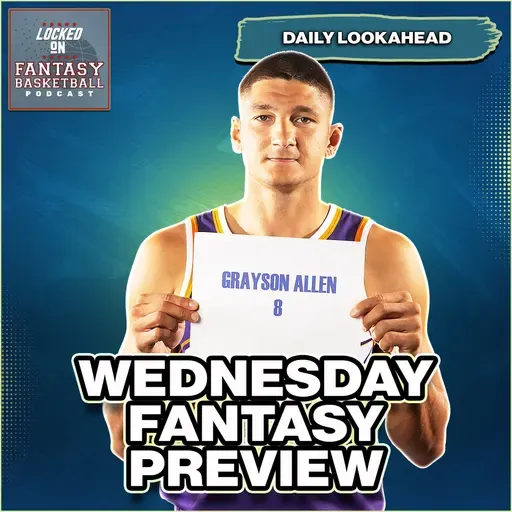 NBA Fantasy Basketball: 12 Games, Endless Injuries — Wednesday Preview