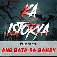Episode 317 : Ang Bata sa Bahay