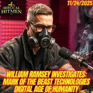 TBH Guest Appearance: Mark of the Beast Technologies and the Digital Age| William Ramsey Investigates
