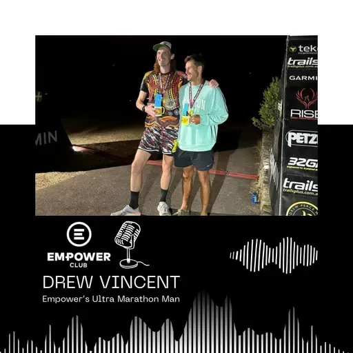 Drew Vincent: Empower's Ultra Marathon Man