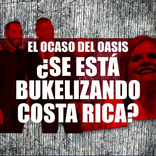 ¿Se está bukelizando Costa Rica?