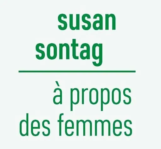 « À propos des femmes » de Susan Sontag chez Christian Bourgois