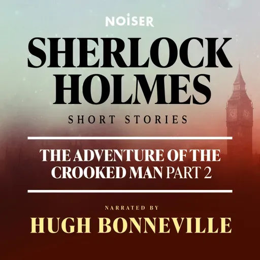The Adventure of the Crooked Man: Part Two