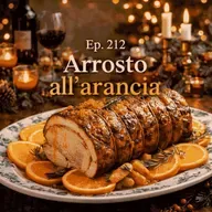 Ep. 212 - Christmas: Secondo, Arrosto all'arancia  🇮🇹 Luisa's Podcast
