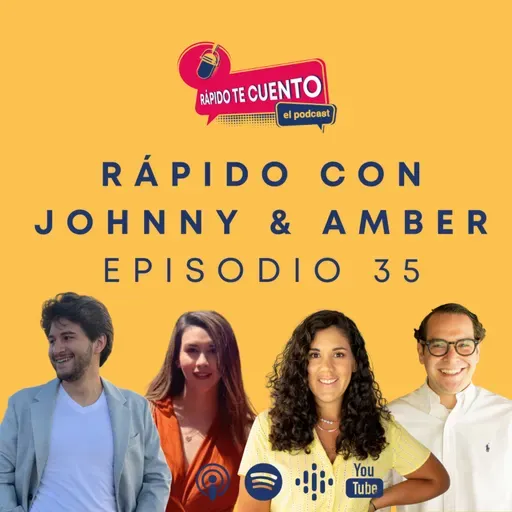 EP35 - Rápido con Johnny & Amber