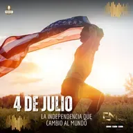 4 DE JULIO - LA INDEPENDENCIA QUE CAMBIÓ AL MUNDO