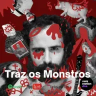 #65 Entrevista aos Traz os Monstros