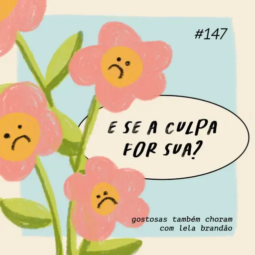 e se a culpa for sua?