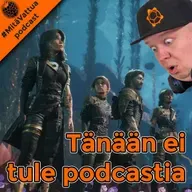 Tänään ei tule podcastia