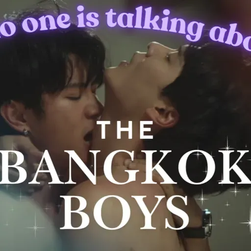 The Bangkok Boy: We NEED To Talk About This Compelling, Romeo + Juliet BL, With SO Much Intrigue🔥